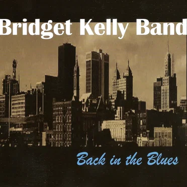 Back in the Blues by Bridget Kelly Band - album cover