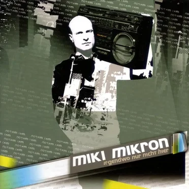 Irgendwo Nur Nicht Hier by miKi miKron - album cover