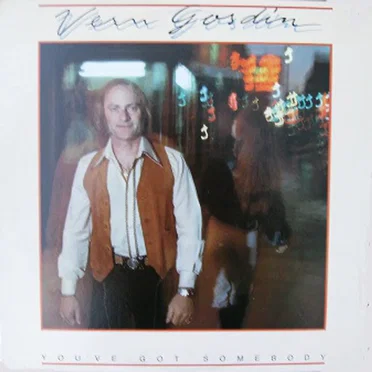 You’ve Got Somebody by Vern Gosdin - album cover