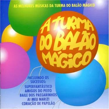 A Turma do Balão Mágico by A Turma do Balão Mágico - album cover