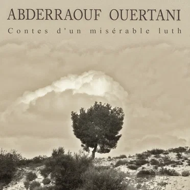 Contes d’un misérable luth by Abderraouf Ouertani - album cover