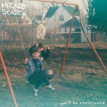 You'll Be Remembered by hockey season - album cover