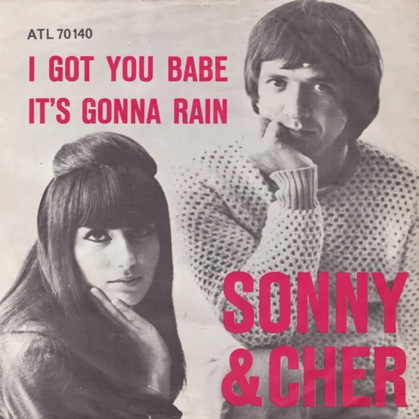 I Got You Babe / It’s Gonna Rain