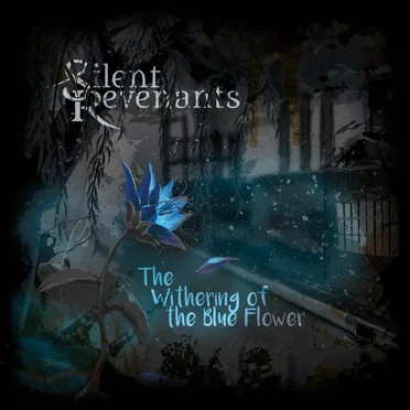 The Withering of the Blue Flower by Silent Revenants - album cover