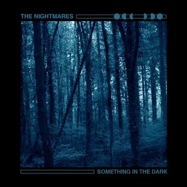 Something in the Dark by The Nightmares - album cover