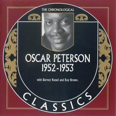 The Chronological Classics: Oscar Peterson 1952-1953
