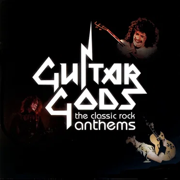 Guitar Gods: The Classic Rock Anthems by Various Artists - album cover