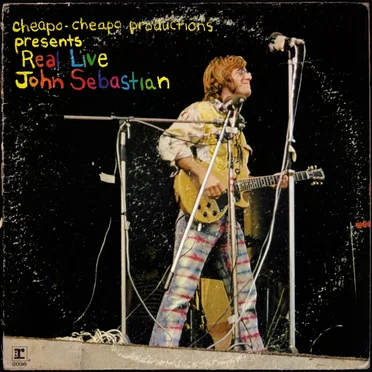 Cheapo-Cheapo Production Presents Real Live by John Sebastian - album cover