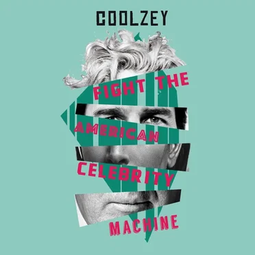 Fight the American Celebrity Machine