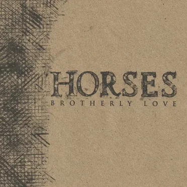 Brotherly Love by Horses - album cover