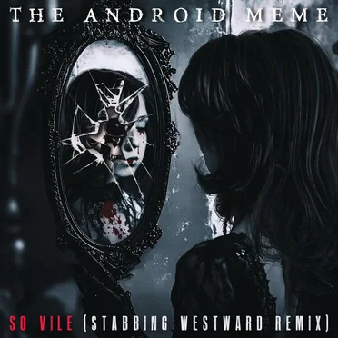 So Vile (A Wretch) (Stabbing Westward remix)