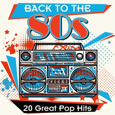 Back to the 80s: 20 Great Pop Hits by Various Artists - album cover