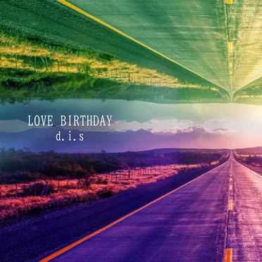 LOVE BIRTHDAY by d.i.s - album cover