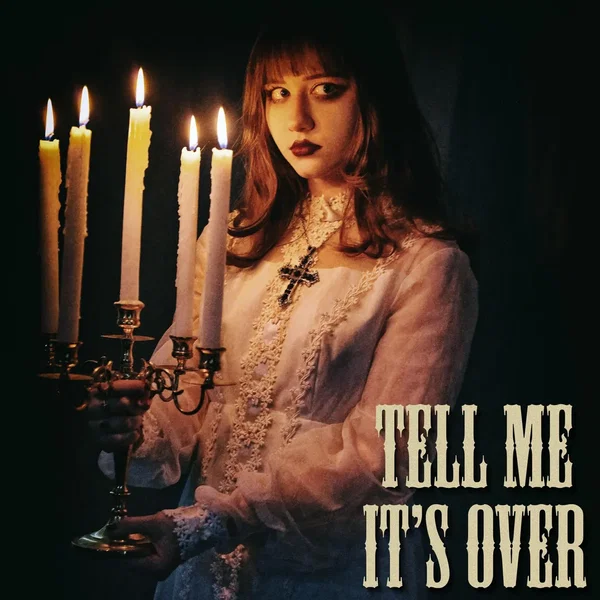 Tell Me It's Over