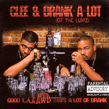 Good Laaawd That's a Lot of Drank by Clee - album cover