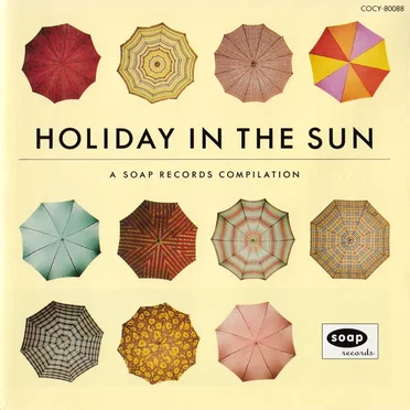 Holiday in the Sun: A Soap Records Compilation by Various Artists - album cover