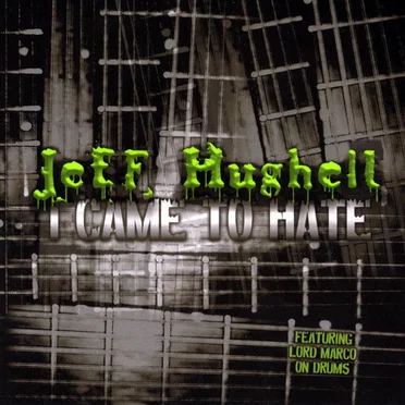 I Came To Hate by Jeff Hughell - album cover