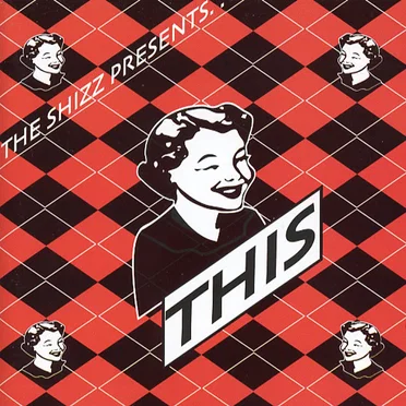 The Shizz Presents… This by The Shizz - album cover