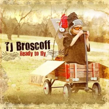 Ready To Fly by Tj Broscoff - album cover