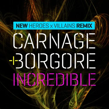 Incredible (Heroes X Villains remix)