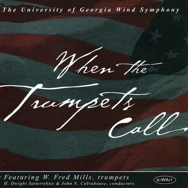 When the Trumpets Call by University of Georgia Wind Ensemble - album cover