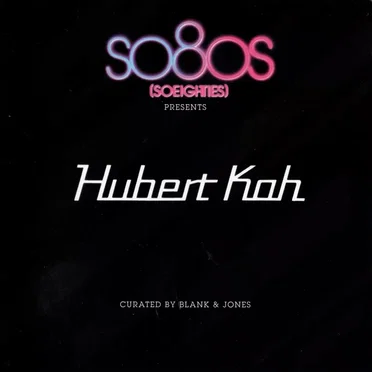 So80s (SoEighties) Presents Hubert Kah