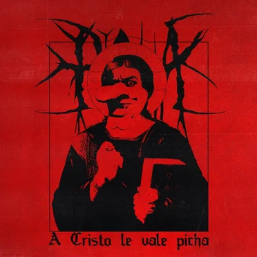 A Cristo le vale Picha