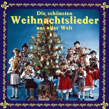 Die schönsten Weihnachtslieder aus aller Welt by Various Artists - album cover