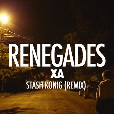 Renegades (Stash Konig remix)