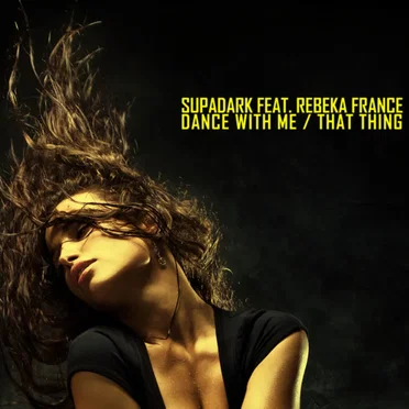 Dance With Me / That Thing by Supadark - album cover