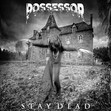 Stay Dead by Possessor - album cover
