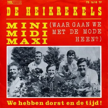 Mini midi maxi (Waar gaan we met de mode heen?) / We hebben dorst en de tijd!