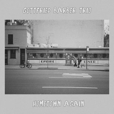 Hometown Again by Gottfried Barber Trio - album cover