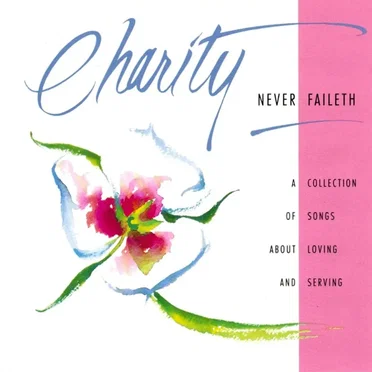 Charity Never Faileth by Various Artists - album cover
