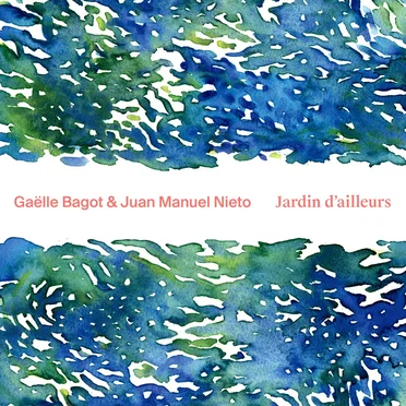 Jardín d'ailleurs by Gaëlle Bagot - album cover