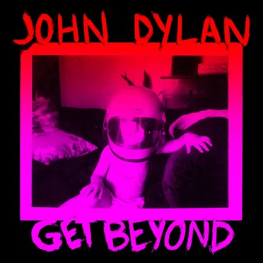 Open Source Music Volume 1: Get Beyond by John Dylan - album cover