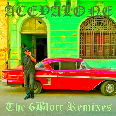 Aceyalone (The 6Blocc Remixes) by 6Blocc - album cover