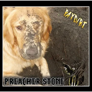 Paydirt by Preacher Stone - album cover