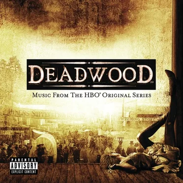 Deadwood: Music From the HBO Original Series by Various Artists - album cover