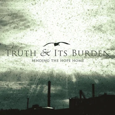 Sending The Hope Home by Truth and Its Burden - album cover