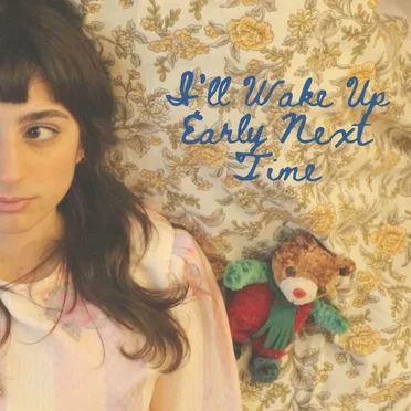 I’ll Wake Up Early Next Time
