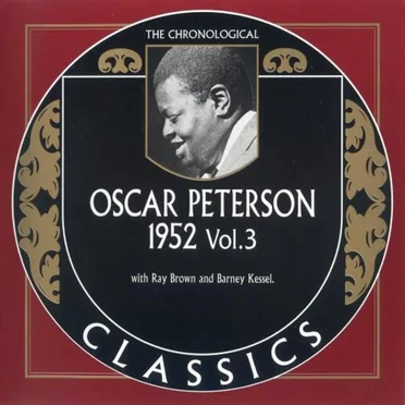The Chronological Classics: Oscar Peterson 1952, Volume 3