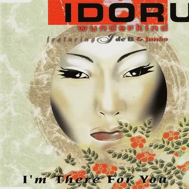 I'm There for You by Idoru Wunderkind - album cover