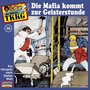 TKKG 30: Die Mafia kommt zur Geisterstunde by Stefan Wolf - album cover