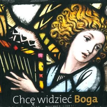 Chcę widzieć Boga by Various Artists - album cover