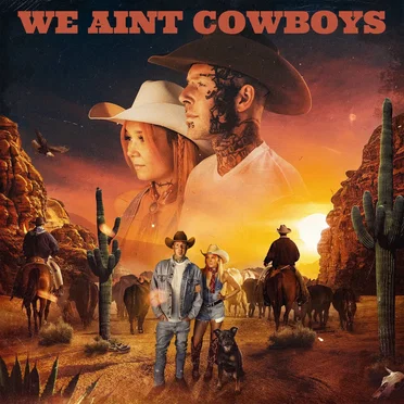 We Ain’t Cowboys