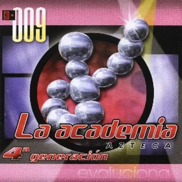 La Academia Azteca 4ª Generación Evolucion CD - 009