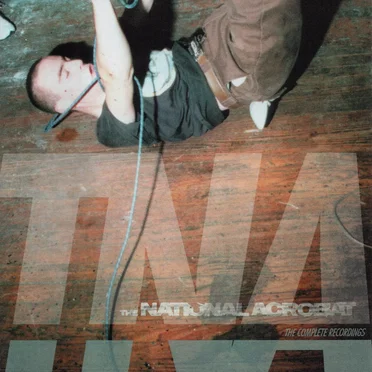 TNA: The Complete Recordings by The National Acrobat - album cover
