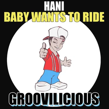 Baby Wants To Ride by Hani - album cover