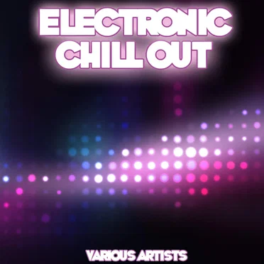 Electronic Chill Out by Various Artists - album cover
